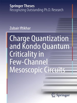 cover image of Charge Quantization and Kondo Quantum Criticality in Few-Channel Mesoscopic Circuits